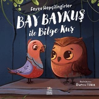 Bay Baykuş ile Bilge Kuş – Feyza Hepçilingirler – İthaki Çocuk Yayınları kitap kapağı