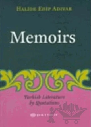 Memoirs Turkish Literature by Luotations – Halide Edib Adıvar – Epsilon Yayınevi kitap kapağı
