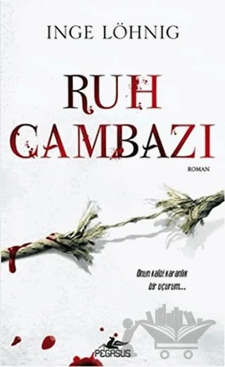 Ruh Cambazı – Inge Löhnig – Pegasus Yayınları kitap kapağı