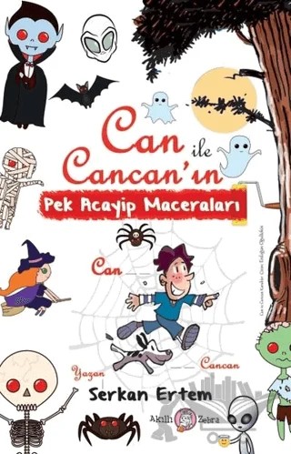 Can ile Cancan’ın Pek Acayip Maceraları – Serkan Ertem – Akıllı Zebra kitap kapağı