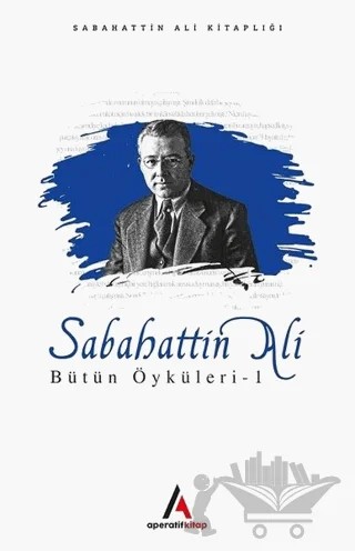 Sabahattin Ali Bütün Öyküleri 1 – Sabahattin Ali – Aperatif Kitap Yayınları kitap kapağı