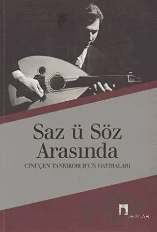 Saz u Söz Arasında – Cinuçen Tanrıkorur – Dergah Yayınları kitap kapağı