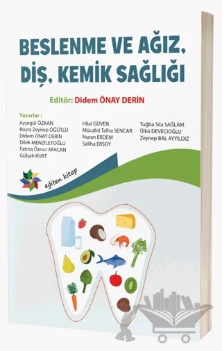 Beslenme ve Ağız, Diş, Kemik Sağlığı – Didem Önay Derin – Eğiten Kitap kitap kapağı