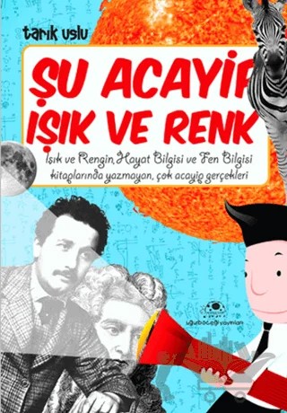 Şu Acayip Işık ve Renk – Tarık Uslu – Uğurböceği Yayınları kitap kapağı