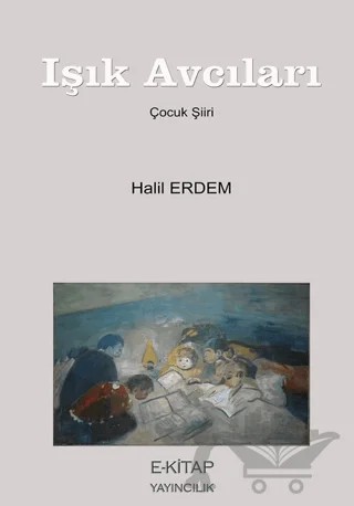 Işık Avcıları – Halil Erdem – E-Kitap Yayıncılık kitap kapağı