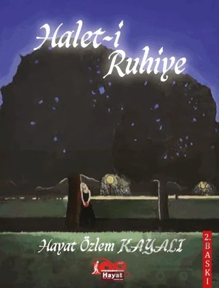 Halet-i Ruhiye – Hayat Özlem Kayalı – Hayat Özlem Kayalı Yayınları kitap kapağı