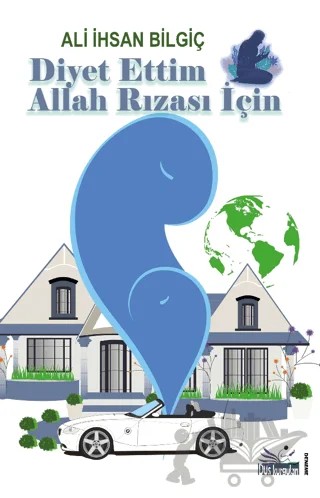 Diyet Ettim Allah Rızası İçin – Ali İhsan Bilgiç – Düş Kurguları Yayıncılık kitap kapağı