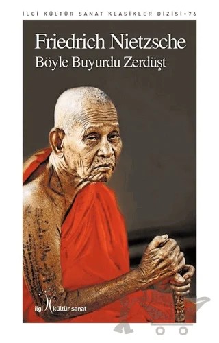Böyle Buyurdu Zerdüşt – Friedrich Wilhelm Nietzsche – İlgi Kültür Sanat Yayınları kitap kapağı