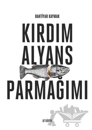 Kırdım Alyans Parmağımı – Bahtiyar Kaymak – SRC Kitap kitap kapağı