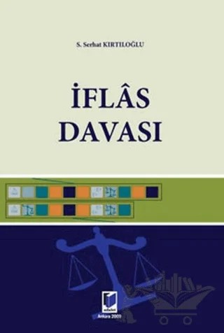 İflas Davası – S. Serhat Kırtıloğlu – Adalet Yayınevi kitap kapağı
