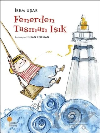 Fenerden Taşınan Işık – İrem Uşar – Günışığı Kitaplığı kitap kapağı