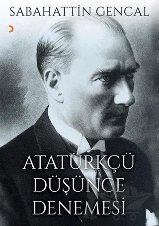 Atatürkçü Düşünce Denemesi – Sabahattin Gencal – Cinius Yayınları kitap kapağı