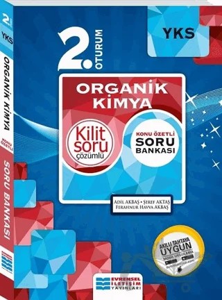 2018 YKS 2. Oturum Organik Kimya Konu Özetli Soru Bankası – Adil Akbaş, Ferahnur Havva Akbaş, Şeref Aktaş – Evrensel İletişim Yayınları kitap kapağı