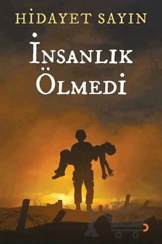 İnsanlık Ölmedi – Hidayet Sayın – Cinius Yayınları kitap kapağı