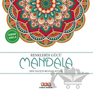 Renklerin Gücü - Mandala – Kolektif – BKS Etkinlik Yayınları kitap kapağı