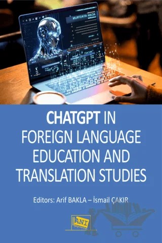 ChatGPT in Foreign Language Education and Translation Studies – Kolektif – Anı Yayıncılık kitap kapağı