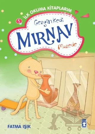 Gezgin Kedi Mırnav Müzede – Fatma Işık – Timaş Çocuk kitap kapağı