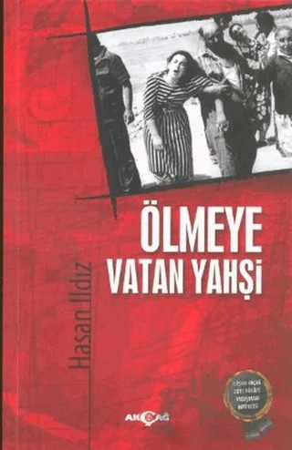 Ölmeye Vatan Yahşi – Hasan Ildız – Akçağ Yayınları kitap kapağı