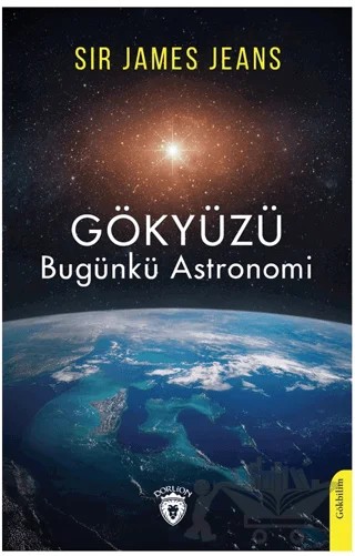 Gökyüzü Bugünkü Astronomi – Sir James Jeans – Dorlion Yayınları kitap kapağı