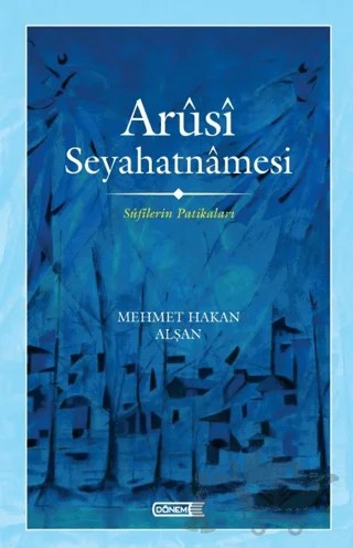Arüsi Seyahatnamesi – Mehmet Hakan Alşan – Dönem Yayıncılık kitap kapağı