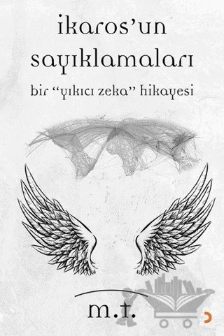 İkaros'un Sayıklamaları – M. T. – Cinius Yayınları kitap kapağı
