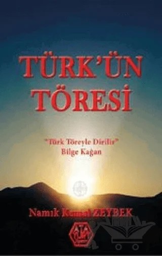 Türk’ün Töresi – Namık Kemal Zeybek – Atayurt Yayınevi kitap kapağı