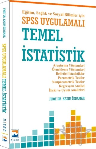 Eğitim, Sağlık ve Sosyal Bilimler İçin SPSS Uygulamalı Temel İstatistik – Kazım Özdamar – Nisan Kitabevi kitap kapağı