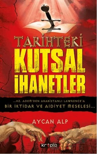 Tarihteki Kutsal İhanetler – Aycan Alp – Kripto Basım Yayın kitap kapağı