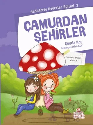 Çamurdan Şehirler – Şeyda Koç – Nesil Çocuk Yayınları kitap kapağı