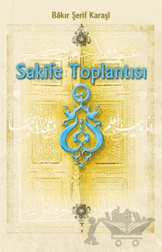Sakife Toplantısı – Bakır Şerif Karaşi – Kevser Yayınları kitap kapağı