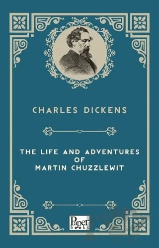 The Life And Adventures Of Martin Chuzzlewitt – Charles Dickens – Paper Books kitap kapağı