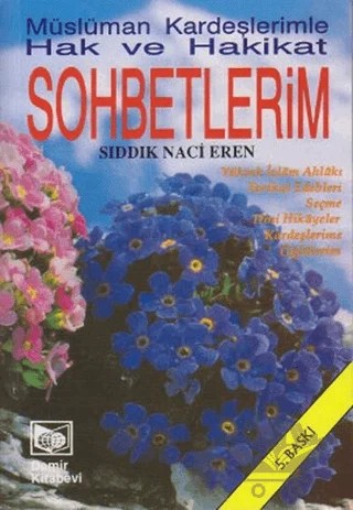 Müslüman Kardeşlerimle Hak ve Hakikat Sohbetlerim – Sıddık Naci Eren – Demir Kitabevi kitap kapağı