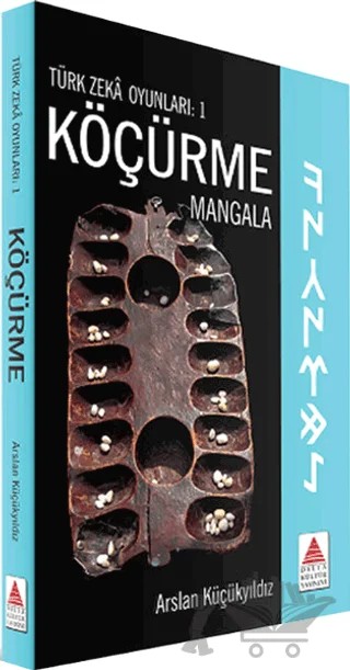 Türk Zeka Oyunları 1 - Köçürme / Mangala – Arslan Küçükyıldız – Delta Kültür Yayınevi kitap kapağı