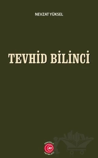 Tevhid Bilinci – Nevzat Yüksel – Anadolu Ay Yayınları kitap kapağı