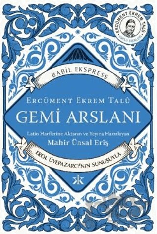 Gemi Arslanı – Ercüment Ekrem Talu – Kafka Kitap kitap kapağı