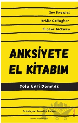 Anksiyete El Kitabım – Phoebe Mcewen, Sue Knowles, Bridie Gallagher – Sola Unitas kitap kapağı