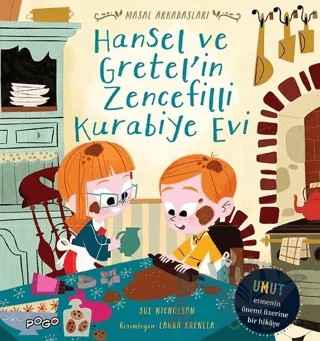 Hansel ve Gretel'in Zencefilli Kurabiye Evi - Masal Arkadaşları – Sue Nicholson – Pogo Çocuk kitap kapağı