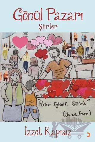 Gönül Pazarı – İzzet Kapısız – Cinius Yayınları kitap kapağı