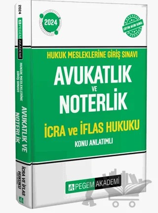 2024 Hukuk Mesleklerine Giriş Sınavı Avukatlık ve Noterlik İcra ve İflas Hukuku Konu Anlatımlı – Kolektif – Pegem Akademi Yayıncılık kitap kapağı