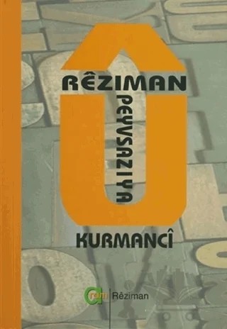 Reziman u Peyvsaziya Kurmanci – Abdürrahman Bakır – Aram Yayınları kitap kapağı