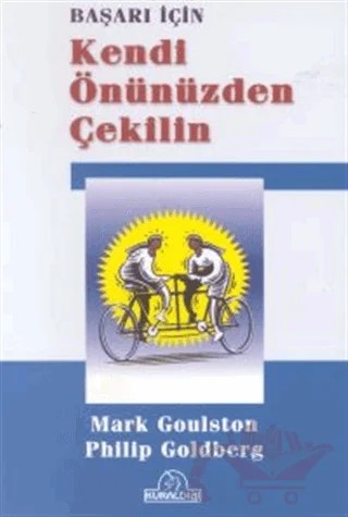 Başarı İçin Kendi Önünüzden Çekilin – Mark Goulston – Kuraldışı Yayınevi kitap kapağı