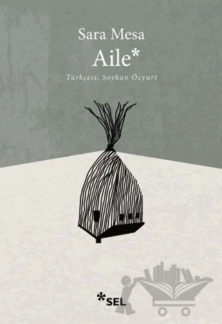 Aile – Sara Mesa – Sel Yayıncılık kitap kapağı