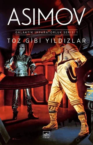 Toz Gibi Yıldızlar - Galaktik İmparatorluk Serisi 1 – Isaac Asimov – İthaki Yayınları kitap kapağı