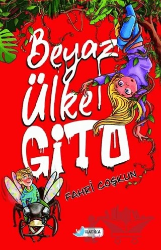 Beyaz Ülke Gito – Fahri Çoşkun – Harika Çocuk Yayınları kitap kapağı