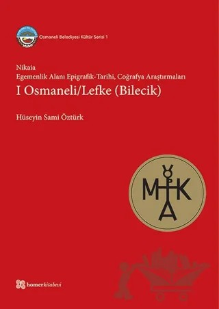 Nikaia: Egemenlik Alanı Epigrafik-Tarihi, Coğrafya Araştırmaları 1 Osmaneli / Lefke – Homer Kitabevi kitap kapağı