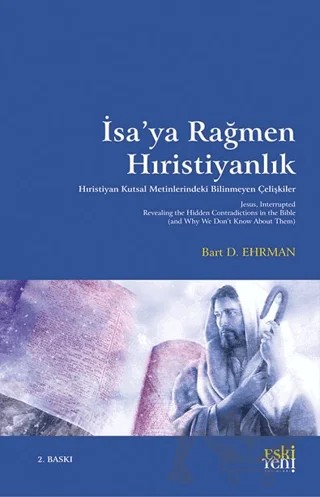 İsa’ya Rağmen Hıristiyanlık – Bart D. Ehrman – Eski Yeni Yayınları kitap kapağı