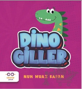 Dinogiller – Nuh Muaz Kapan – Cezve Çocuk kitap kapağı