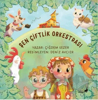 Şen Çiftlik Orkestrası – Çiğdem Sezer – Everest Çocuk kitap kapağı