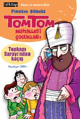 Tomtom Mahallesi Çocukları: Topkapı Sarayı’ndan Kaçış – Firuzan Gürbüz Gerhold – Lal Kitap kitap kapağı