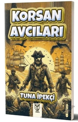 Korsan Avcıları – Tuna İpekçi – Alaren Yayıncılık kitap kapağı